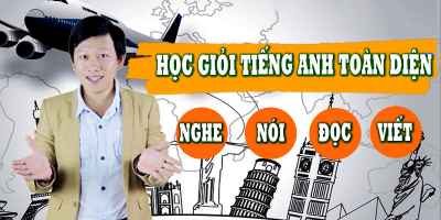 Khóa học Tiếng Anh Toàn Diện Nghe - Nói - Đọc - Viết