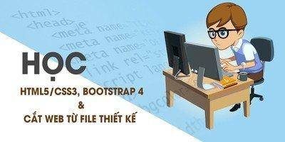 Học HTML5 CSS3 BOOTSTRAP 4 Và Cắt Web Từ File Thiết Kế