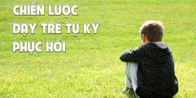 Khóa học Dạy trẻ tự kỷ hồi phục