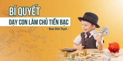 Khóa học dạy con làm chủ tiền bạc