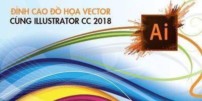 Khóa học Thiết kế đồ họa Vector với Illustrator CC 2018