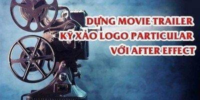 Khóa Học After Effect Dựng Movie Trailer Phim - Giảm 40%