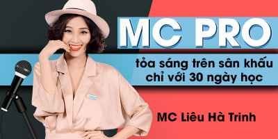 Khóa Học MC Pro - Bí Kíp Làm MC Tỏa Sáng Trên Sân Khấu