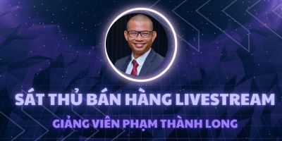Khóa học Livestream Bán hàng hiệu quả