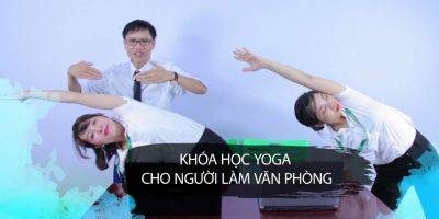 Khóa Học Liệu Pháp Yoga Cho Dân Văn Phòng - Giảm 40%