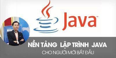 Khóa Học Lập Trình Java Cơ Bản Cho Người Mới - Giảm 40%
