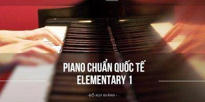 Khóa Học Piano Chuẩn Quốc Tế Elementary 1 - Giảm 40%