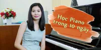 Khóa Học Thành Thạo Piano Cơ Bản Trong 10 Ngày - Giảm 40%