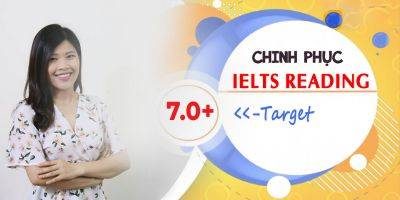 Khóa Học Chinh Phục IELTS READING Target 7.0+ - Giảm 40%