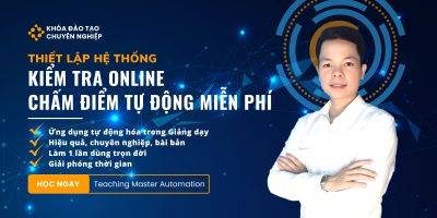 Khóa học Tạo Bài Kiểm Tra và Trắc Nghiệm Online